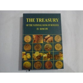    THE  TREASURY  OF  THE  NATIONAL  BANK  OF  ROMANIA  IN  MOSCOW  - Documents  -  Bucharest, 2011  
